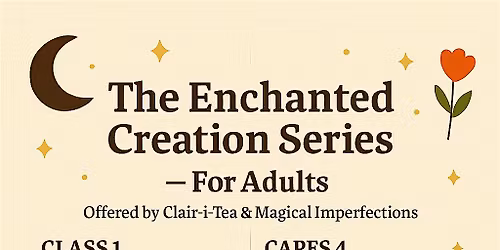 Enchanted Creation Series - For Adults