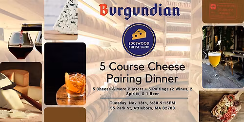 5 Course Cheese & Drink Pairing Dinner feat Edgewood Cheese Shop