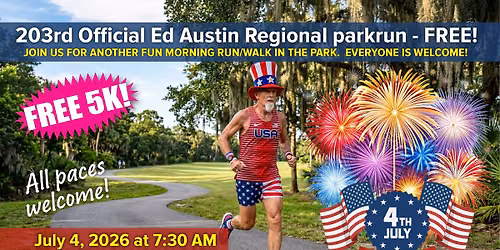203rd Official Ed Austin Regional parkrun (\ud83c\uddfa\ud83c\uddf8 RED WHITE AND BLUE EDITION)