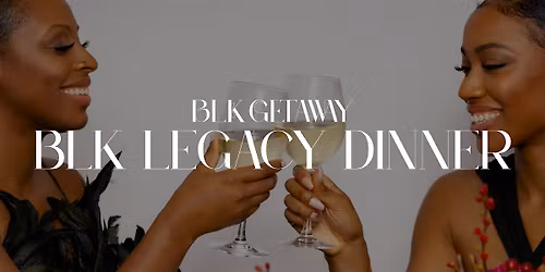 2026 BLK Legacy Dinner
