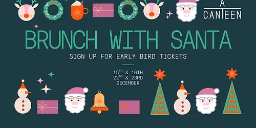 Brunch With Santa - SIGN UP FOR EARLY BIRD TICKETS