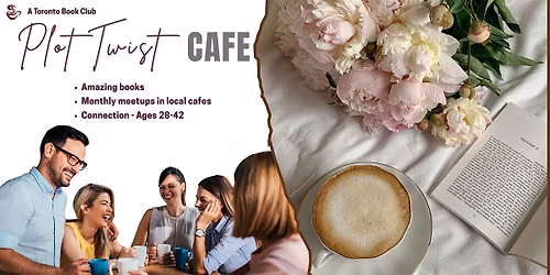 Plot Twist Cafe \u2013 A Toronto Book Club