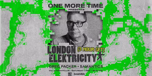 One More Time pres. LONDON ELEKTRICITY (3HR SET)