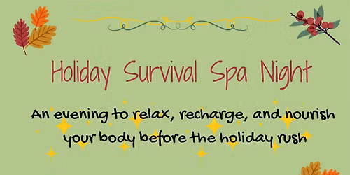 Holiday Survival Spa Night