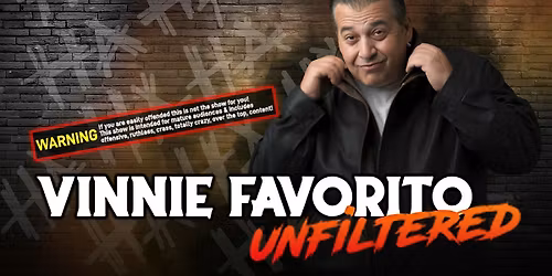 Vinnie Favorito Unfiltered