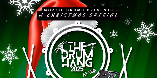 THE CHRISTMAS DRUM HANG @ THE B2
