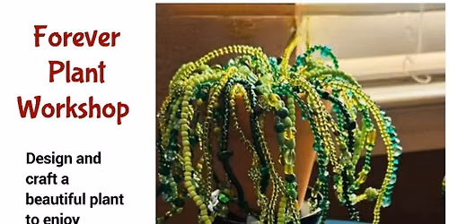 Forever Plant Workshop
