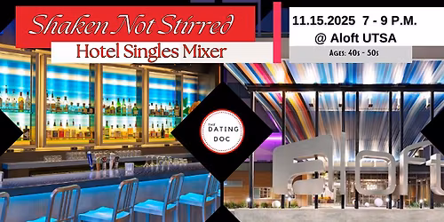 Shaken Not Stirred:  Hotel Singles Mixer (Ages:  40s-50s)