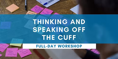 Thinking and Speaking Off the Cuff  - Full Day PERTH Workshop