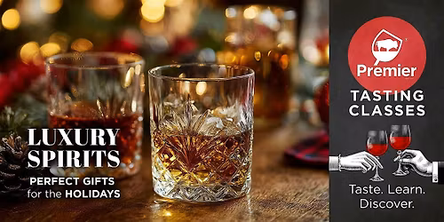Tasting Class: \u2728 Luxury Spirits Experience: Perfect Gifts for the Holiday Season \u2728