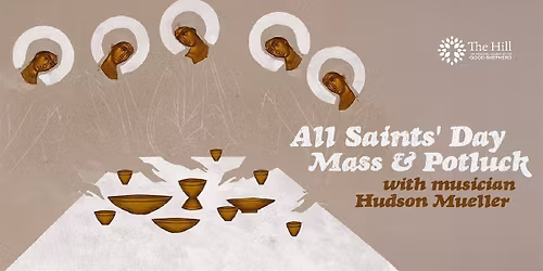 All Saints\u2019 Day Mass and Potluck with Musician Hudson Mueller