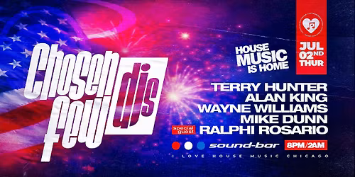 A Chosen Few Djs Event 4th of July Week. House Music is Home.