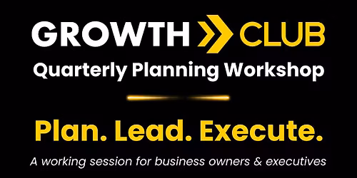 GrowthCLUB Quarterly Planning Workshop
