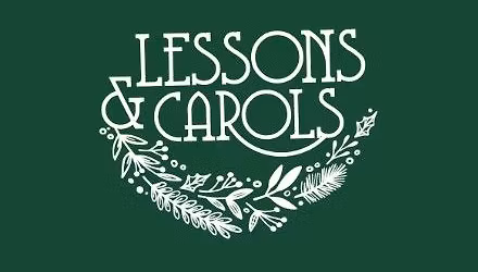 A Service of Advent Lessons & Carols with Holy Communion