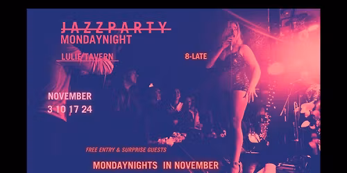 JAZZPARTY MONDAY NIGHT Lulie Tavern