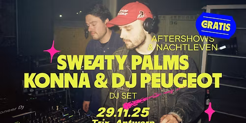 Sweaty Palms DJ's: Konna & DJ Peugeot \/ Trix - gratis aftershow