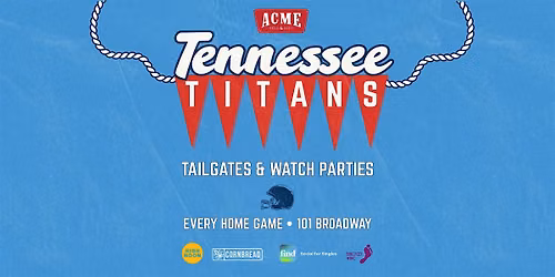 Free! Tennessee Titans Tailgate & Watch Parties- Downtown Nashville