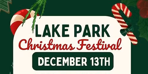 \ud83c\udf84\u2728 **Lake Park Christmas Festival** \u2728\ud83c\udf84