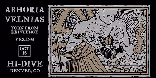 Abhoria, Velnias, Torn From Existence, Vexing @ The Hi-Dive