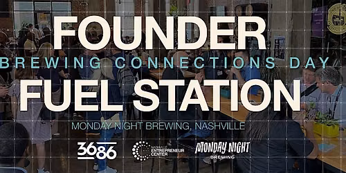 Founder Fuel Station \u2013 Brewing Connections Day @ 3686