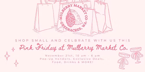 Mulberry Market Co.'s PINK Friday Event - Shop Small!