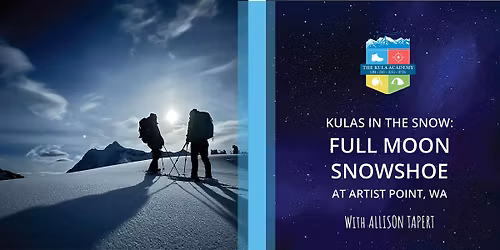 Sunset & Full Moon Snow Shoe Tour at Artist Point - February