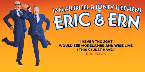 An Evening with Eric & Ern