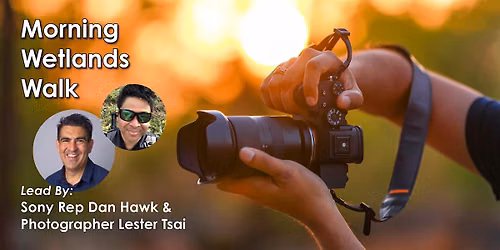Sony Morning Wetlands Walk | Beaverton Tent Sale (Saturday)