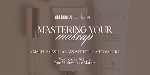 More Than Mum x Delilah - Make Up Masterclass