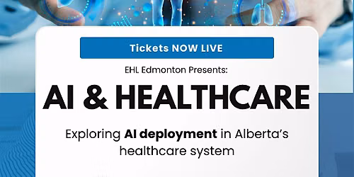 EHL Edmonton Presents AI & Healthcare