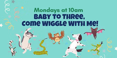 Baby to Three, Come Wiggle With Me!