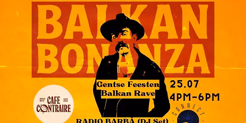 Balkan Bonanza: Gentse Feesten Balkan Rave w\/ Radio Barb\u00e3 DJ Set \u25cf Caf\u00e9 Contraire