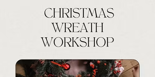 Christmas wreath workshop 