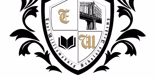 EAST WILLIAMSBURG SCHOLARS ACADEMY OPEN HOUSE