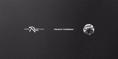 WSDM RUN CLUB | EVOLVE RUN CLUB | TRACK TUESDAY