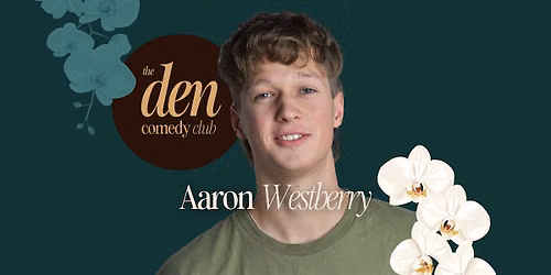 Aaron Westberry live at the Den Comedy Club