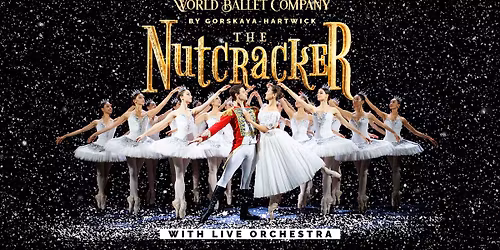 World Ballet Company: The Nutcracker with LIVE Orchestra