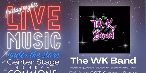 Live Music Fridays at Geneva Commons - Featuring The WK Band