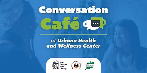 Conversation Caf\u00e9 @ Health and Wellness Center