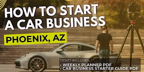 Build Your Own Car Show Business: Guide for Phoenix Creators