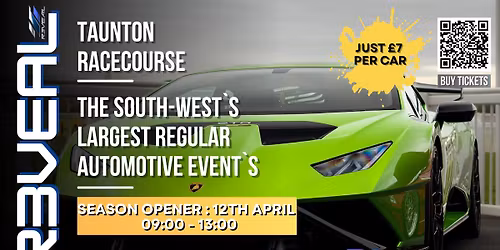 R3veal @ The Racecourse - Somerset Season Opener