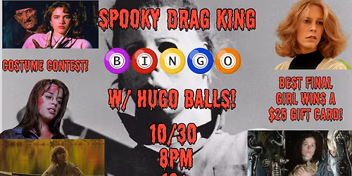 Spooky Drag King Bingo w\/ Hugo Balls! 18+