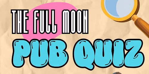 The Full Moon Pub Quiz w\/ Ruby