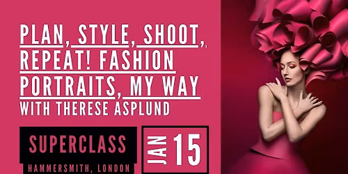 Plan, Style, Shoot, Repeat! Fashion Portraits, My Way \u2013 Therese Asplund