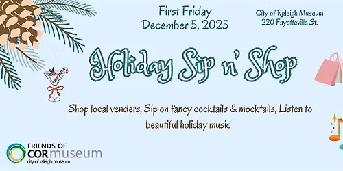 Sip n Shop at the City of Raleigh Museum