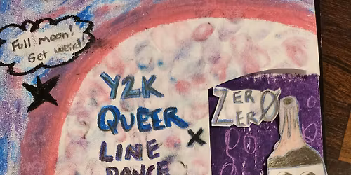 Y2K Queer Line Dance Party @ Zero Zero