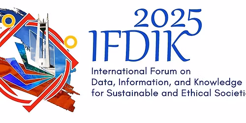 2025 International Forum on Data, Information, and Knowledge for Sustainable and Ethical Societies