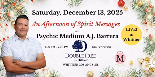 An Afternoon of Spirit Messages with Psychic Medium A.J. Barrera