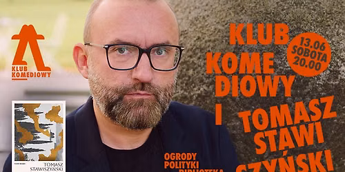 Klub Komediowy z Tomaszem Stawiszy\u0144skim \u2013 spektakl improwizowany