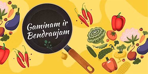 Gaminam ir Bendraujam